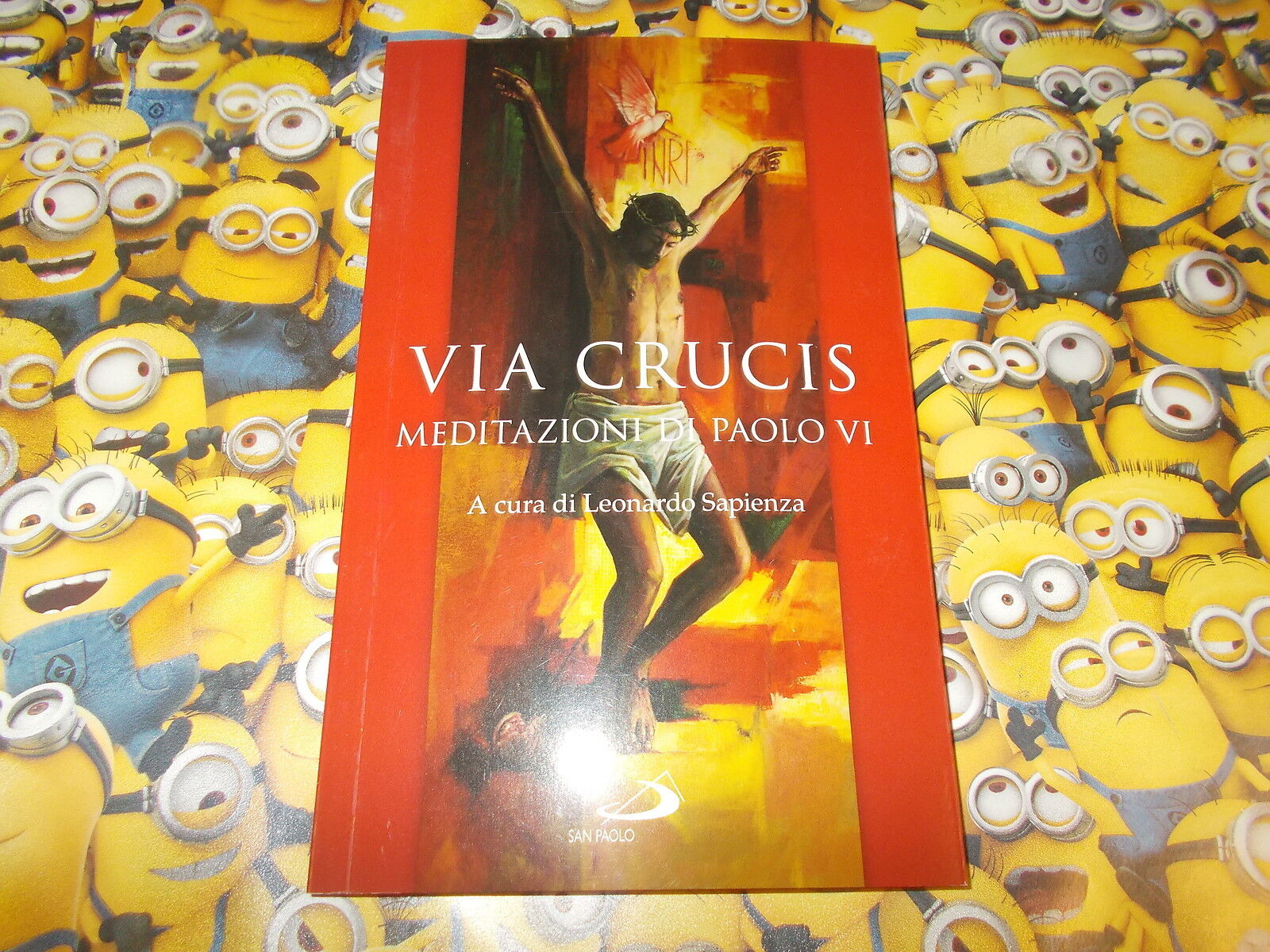 VIA CRUCIS.MEDITAZIONI DI PAOLO VI.LEONARDO SAPIENZA.SAN PAOLO EDITORE.2017