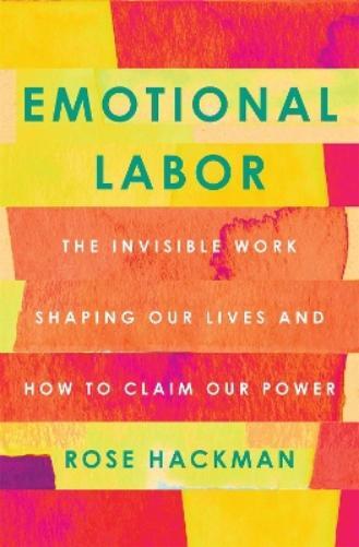 Rose Hackman Emotional Labor (Tascabile)