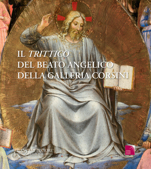 TRITTICO DEL BEATO ANGELICO DELLA GALLERIA CORSINI. EDIZ. ILLUSTRATA PORRO D. (C