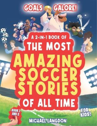 Michael Langdon Goal Galore! the Ultimate 2-In-1 Book Bundle of 'the (Tascabile)