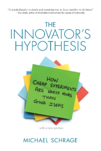 Michael Schrage The Innovator's Hypothesis (Tascabile) MIT Press