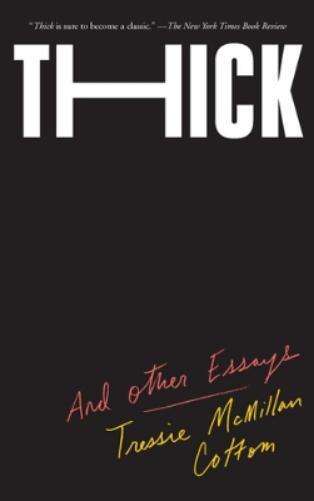 Tressie McMillan Cottom Thick And Other Essays (Tascabile)