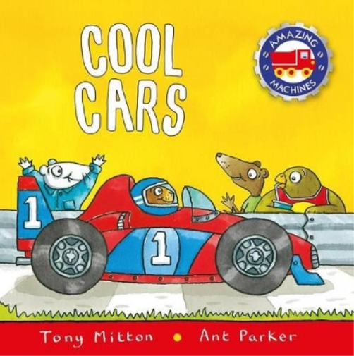 Ant Parker Tony Mitton Cool Cars (Tascabile) Amazing Machines