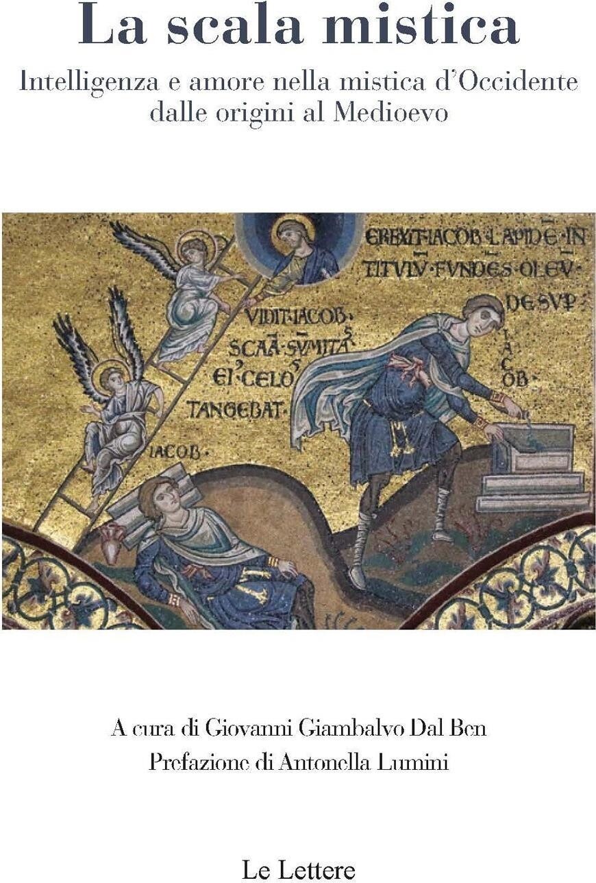 Libri Scala Mistica. Intelligenza E Amore Nella Mistica D'occidente Dalle Origin