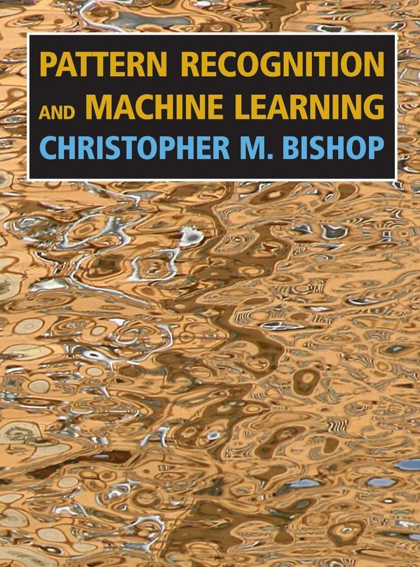 9780387310732 Pattern Recognition And Machine Learning - Christopher M. Bishop