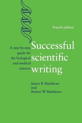 Robert W. Matthews Janice R. Matthews Successful Scientific Writing (Tascabile)