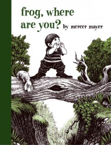 Mercer Mayer Frog, Where Are You? (Copertina rigida) Boy, a Dog, and a Frog