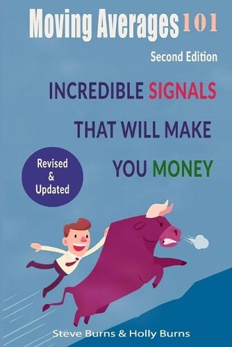 Steve Burns Holly Burns Moving Averages 101 (Tascabile)