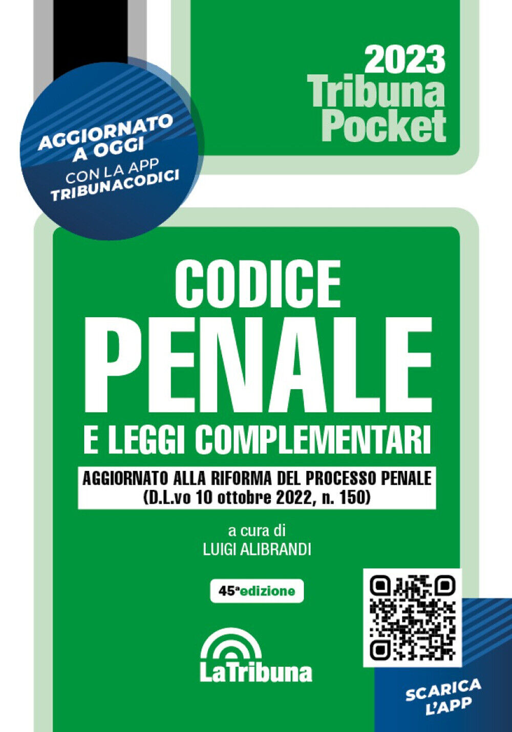 Codice penale e leggi complementari. Con App Tribunacodici - Alibrandi L. (cur.)
