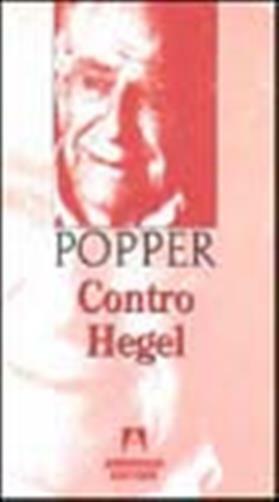 Contro Hegel - Popper Karl R.