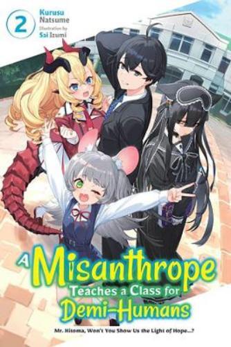 Kurusu Natsume A Misanthrope Teaches a Class for Demi-Humans, Vol. 2 (Tascabile)