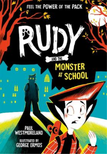 Paul Westmoreland Rudy and the Monster at School (Tascabile)