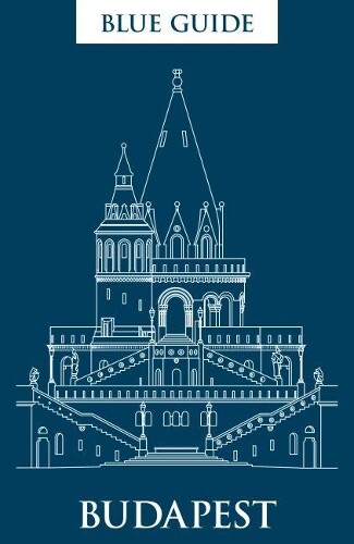 Annabel Barber Blue Guide Budapest (Tascabile) Blue Guides