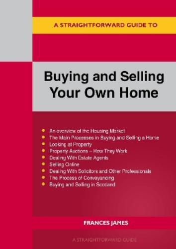 Frances James A Straightforward Guide to Buying and Selling Your Own (Tascabile)