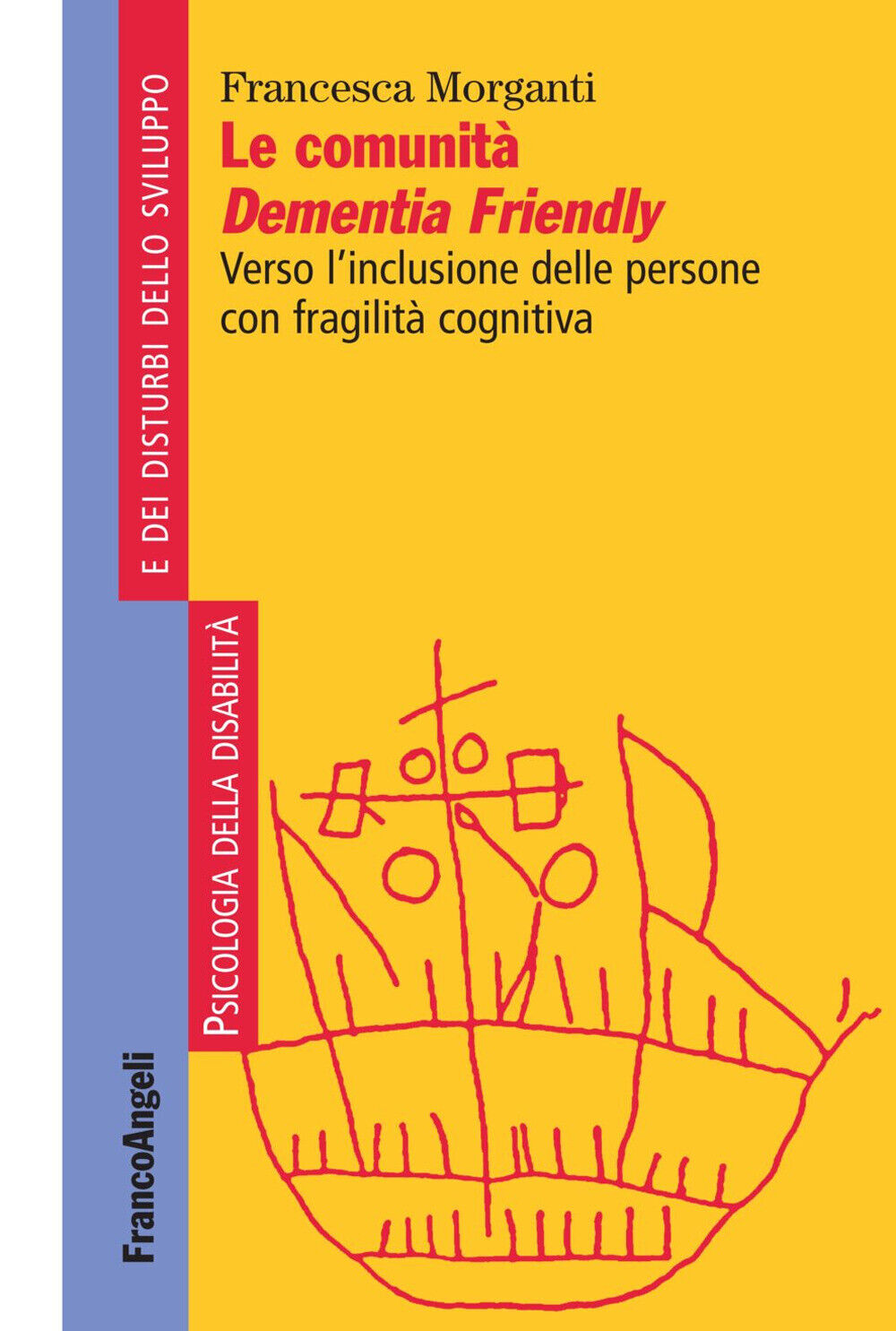 Le comunità Dementia Friendly. Verso l'inclusione delle persone con fragil...