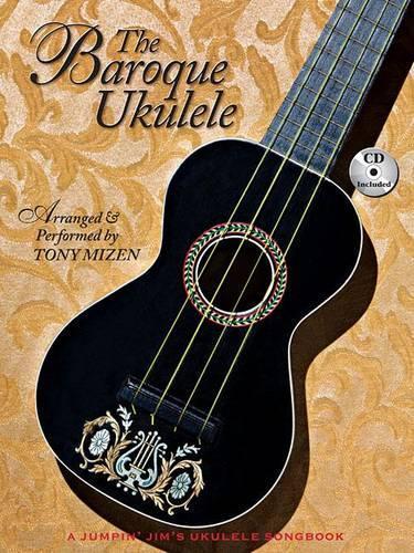 Tony Mizen The Baroque Ukulele (Mixed Media Product)