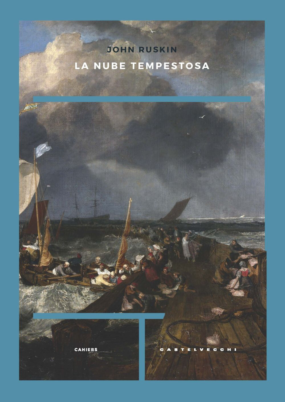 La nube tempestosa - Ruskin John