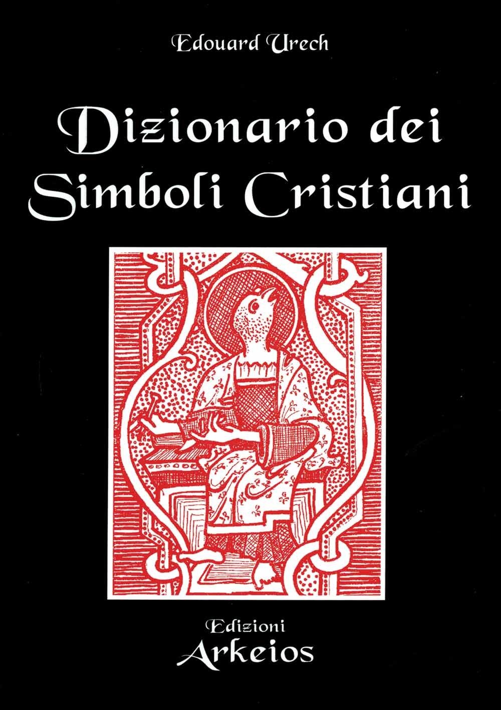 Libri Edouard Urech - Dizionario Dei Simboli Cristiani