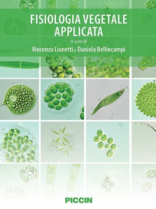 FISIOLOGIA VEGETALE APPLICATA  - LIONETTI VINCENZO, BELLICAMPI DANIELA