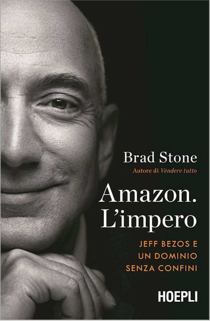 Libri Brad Stone - Amazon. L'impero. Jeff Bezos E Un Dominio Senza Confini