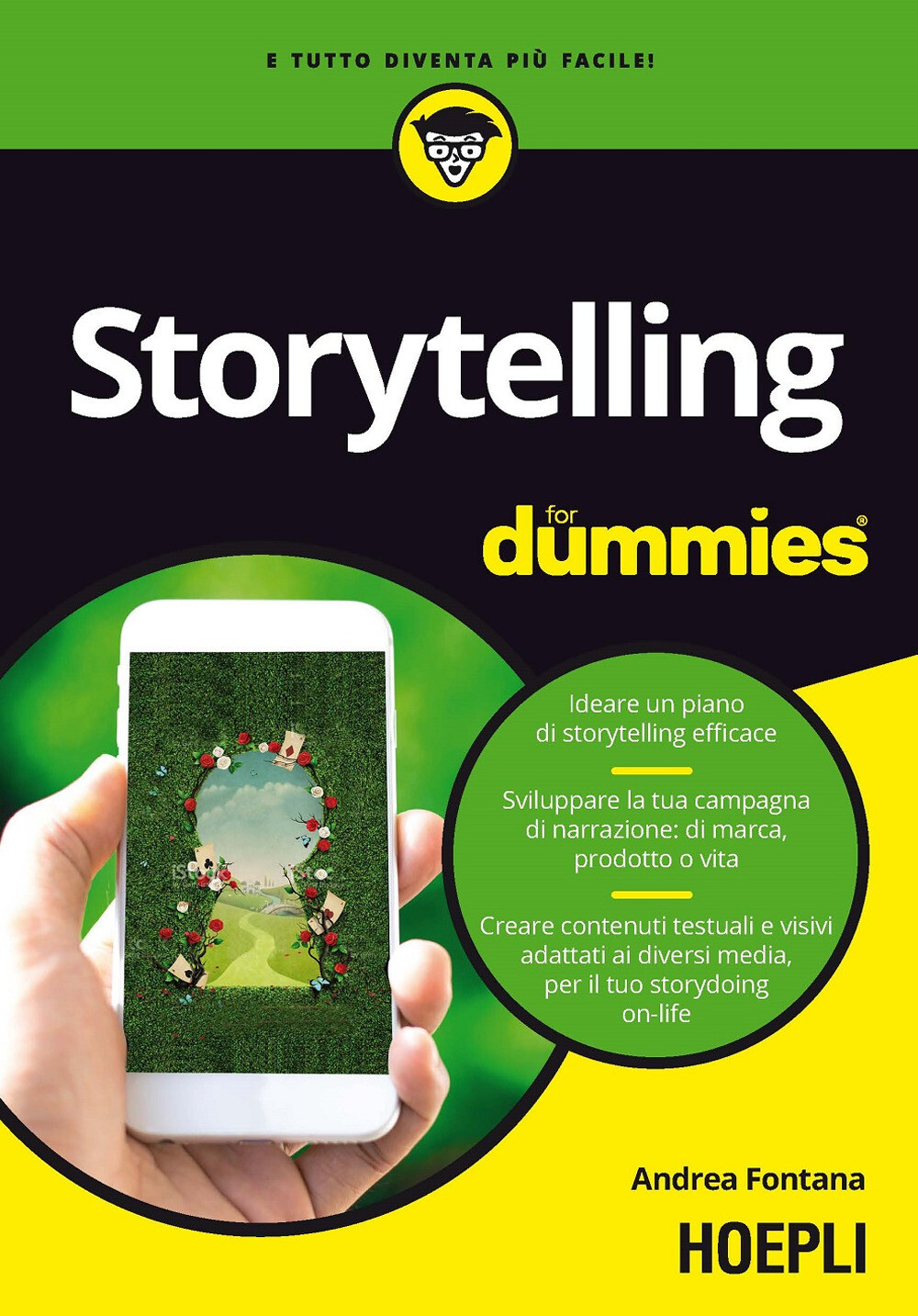 Libri Andrea Fontana - Storytelling For Dummies. Ideare Un Piano Di Storytelling