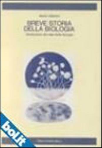 Breve storia della biologia. Introduzione alle idee della biologia - Asimo...