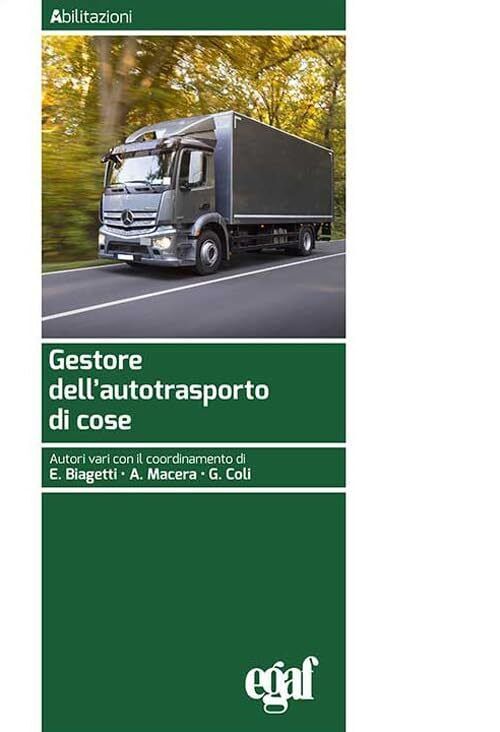 9788835214182 Gestore dell'autotrasporto di cose - Emanuele Biagetti,Antonio Mac