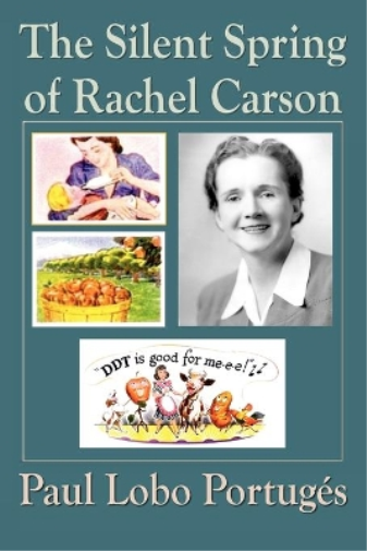 Paul Lobo Portuges The Silent Spring Of Rachel Carson (Tascabile)