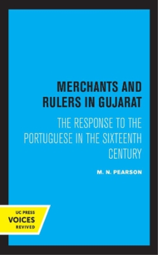 M. N. Pearson Merchants and Rulers in Gujarat (Tascabile)