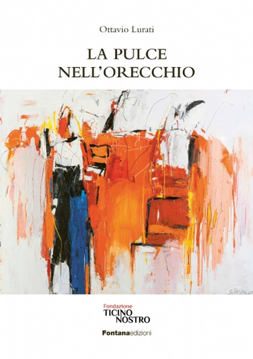 Libri Ottavio Lurati - La Pulce Nell'orecchio