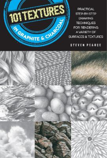 Steven Pearce 101 Textures in Graphite & Charcoal (Tascabile) 101 Textures