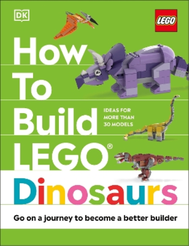 Nathan Dias Hannah Dolan Jessica Far How to Build LEGO Dinos (Copertina rigida)