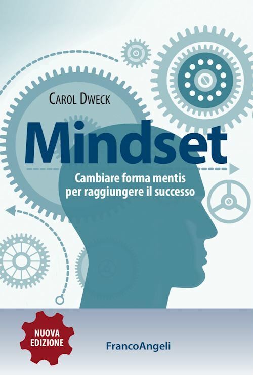 MINDSET  - DWECK CAROL - Franco Angeli
