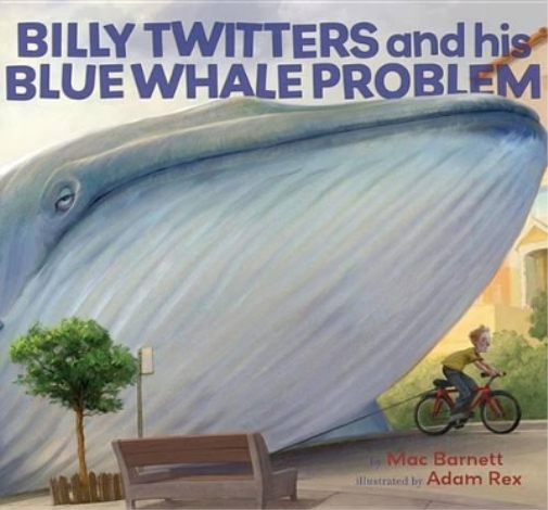 Mac Barnett Billy Twitters and His Blue Whale Problem (Copertina rigida)