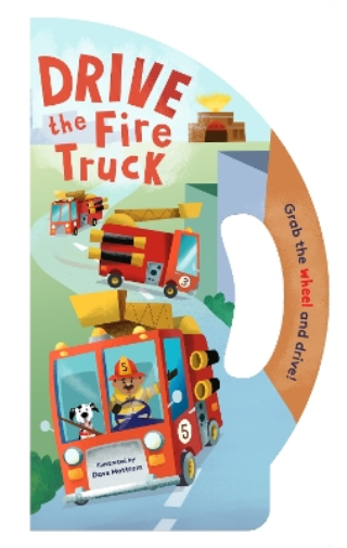 Dave Mottram Drive the Fire Truck (Libro di cartone)
