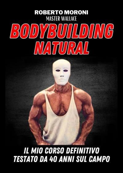 9791222727233 Bodybuilding Natural - Roberto Moroni
