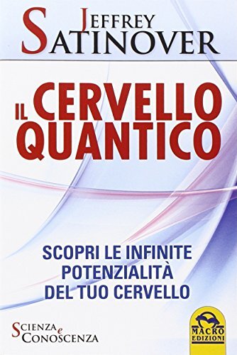 9788862297363 Il cervello quantico - Jeffrey Satinover,S. Orrao
