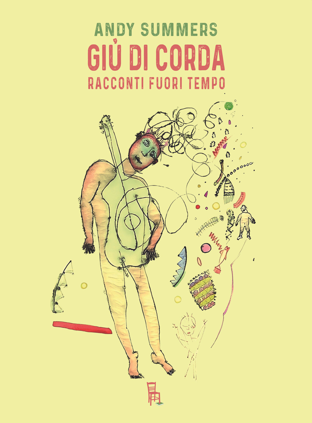 Libri Andy Summers - Giu Di Corda. Racconti Fuori Tempo