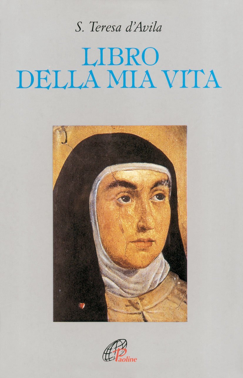 9788831501033 Libro della mia vita - Teresa d'Avila (santa),Giovanna della Croce