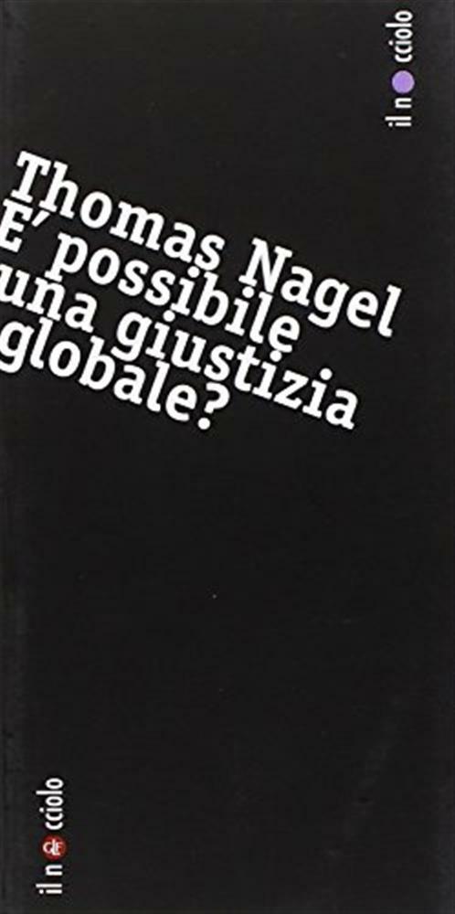 È possibile una giustizia globale? - Nagel Thomas
