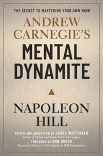 Napoleon Hill Andrew Carnegie's Mental Dynamite (Tascabile)