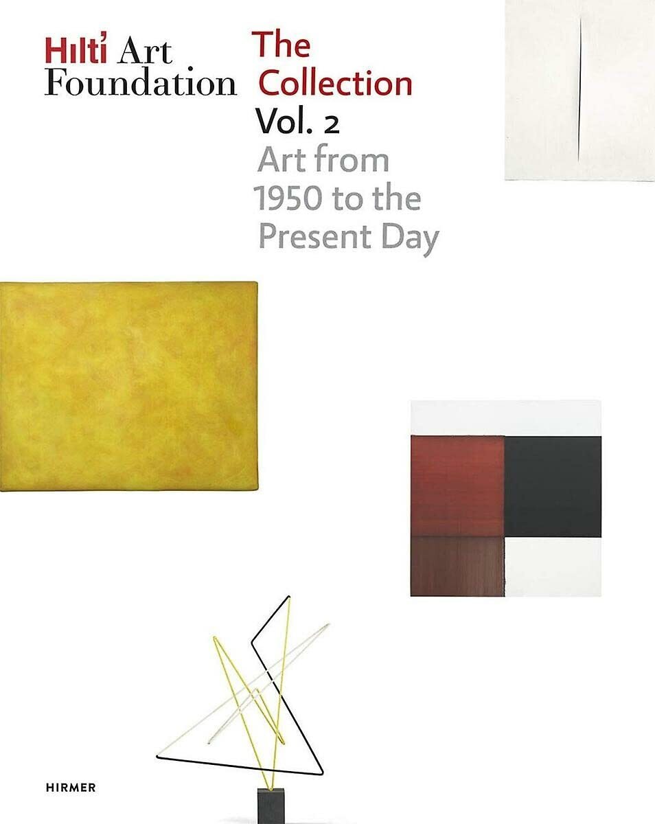 9783777433431 Hilti Art Foundation: The Collection: Vol. 2: Art ...e Present Day