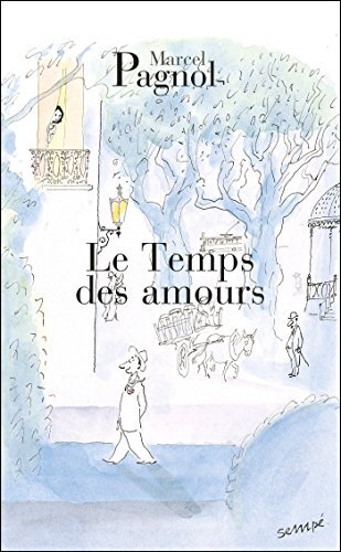 Marcel Pagnol Le temps des amours (Tascabile)