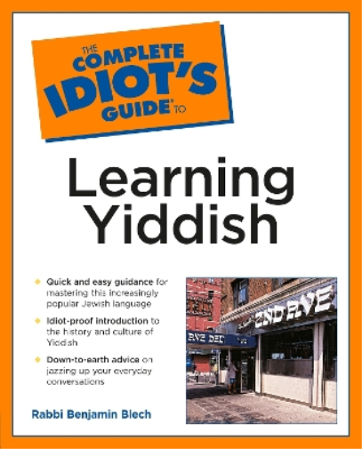 Benjamin Blech Complete Idiot's Guide to Learning Yiddish (Tascabile)