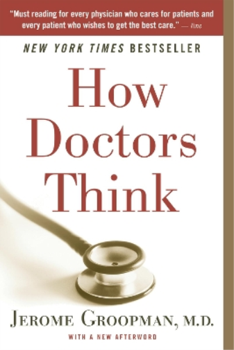 Jerome E. Groopman How Doctors Think (Tascabile)