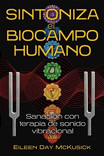 Eileen Day McKusick Sintoniza el biocampo humano (Tascabile)