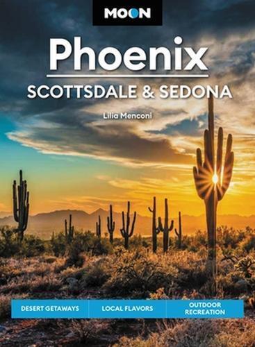 Lilia Menconi Moon Phoenix, Scottsdale & Sedona (Fifth Edition) (Tascabile)