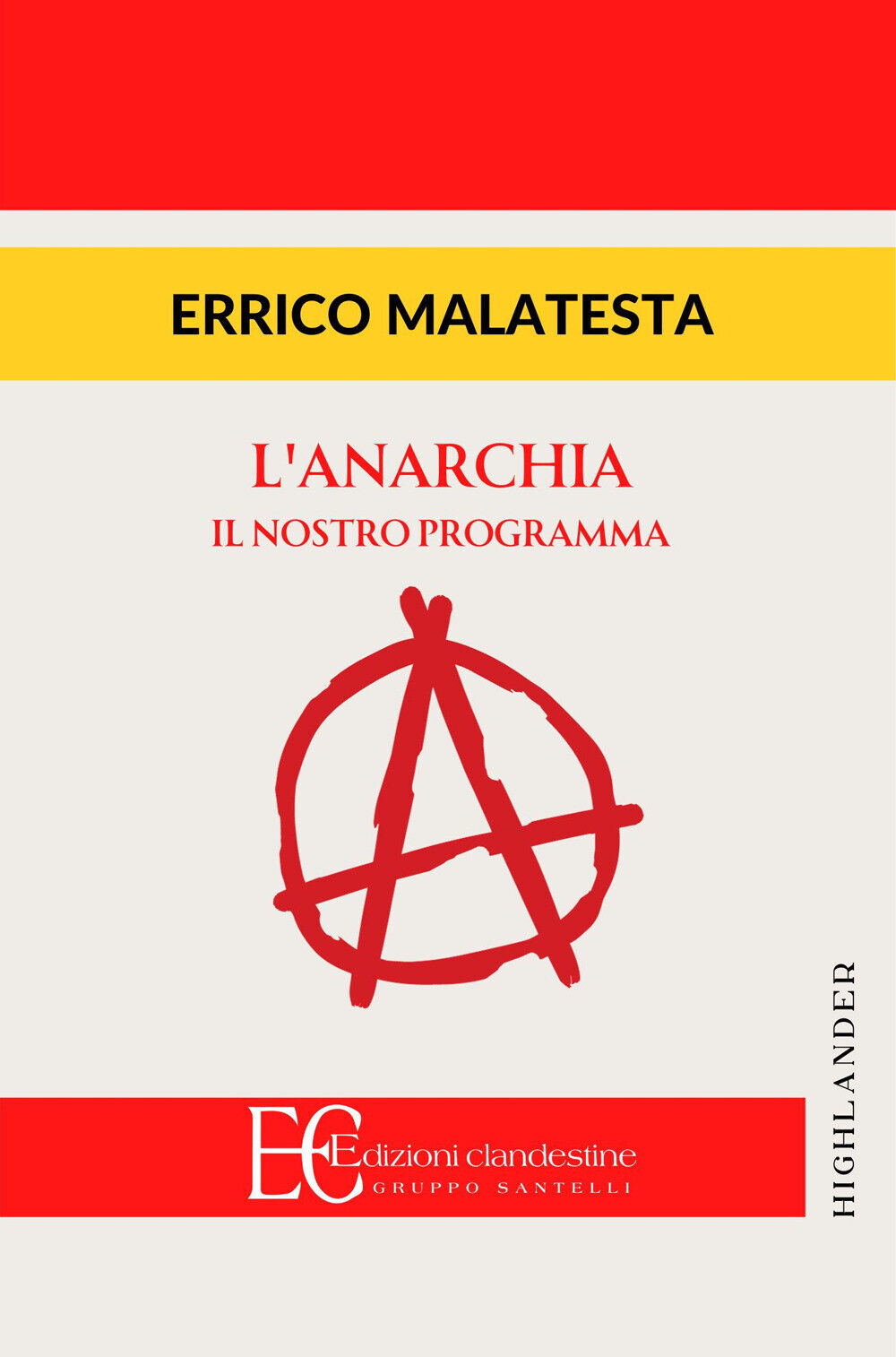 Anarchia. Il nostro programma - Malatesta Errico