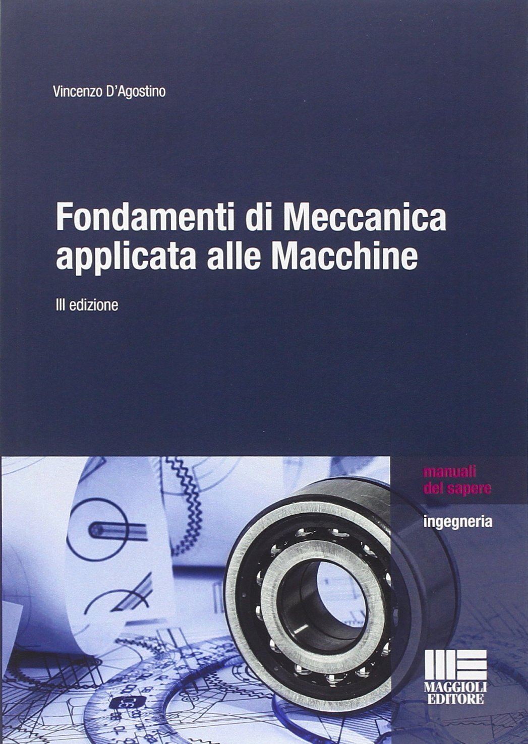 3267223 3305546 Libri Vincenzo D'Agostino - Fondamenti Di Meccanica Applicata Al