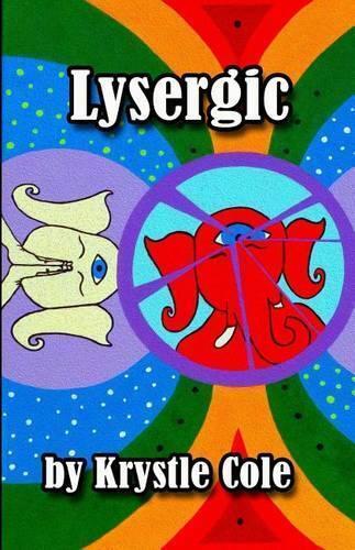 Krystle Cole Lysergic (Tascabile)